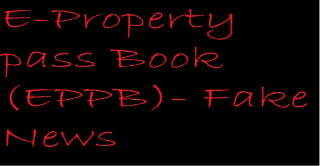 Property illegal if not registered E-Property pass Book (EPPB)
