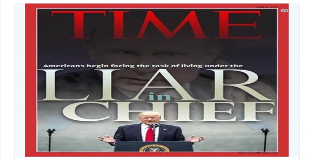 Time Magazine cover US president Donald Trump Liar in Chief Apologies - Fake
