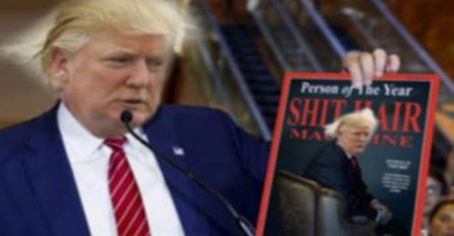 Donald Trump not Named Person of the Year by Shit Hair Magazine