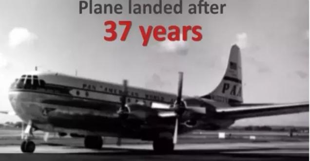 PLANE DISAPPEARED IN 1955, LANDED AFTER 37 YRS